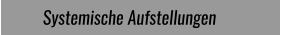 Systemische Aufstellungen